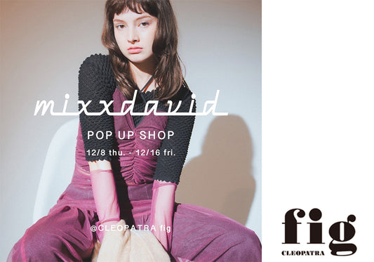 大阪POPUPSHOP‼ at Cleopatra fig ルクア大阪