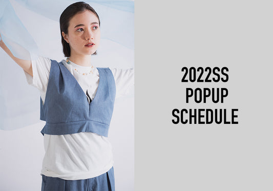 2022SS POP-UP SHOP スケジュール