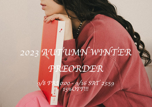 *PREORDER* 23AW COLLECTION 15%OFF