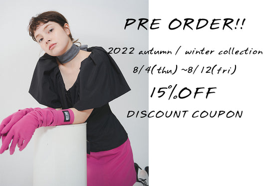 8/4より開始!! PRE ORDER!! 2022 AW COLLECTION.